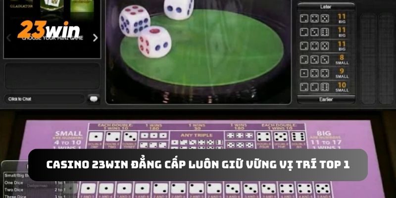 Casino 23WIN đẳng cấp luôn giữ vững vị trí top 1