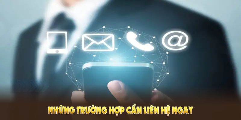 Những trường hợp cần liên hệ 23WIN ngay